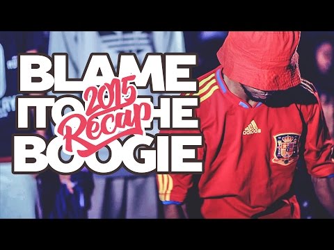 Blame It On The Boogie - 2015 | Recap | Proximity Crew