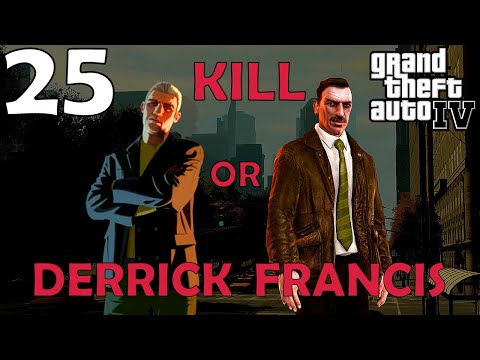 DERRICK VS FRANCIS!? - Grand Theft Auto IV Walkthrough - Part 25