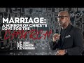 MARRIAGE: A MIRROR OF CHRIST'S LOVE FOR THE CHURCH | PASTOR TERRY HIGGS | THE ICONIC CHURCH