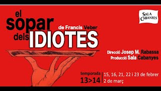 El sopar dels idiotes - Sala Cabanyes (2014)