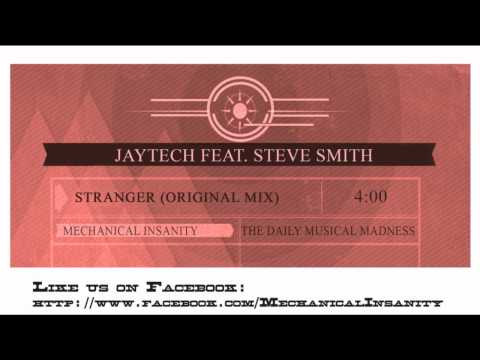Jaytech feat. Steve Smith - Stranger