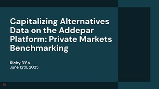 Capitalizing Alternatives Data on the Addepar Platform: Private Markets Benchmarking
