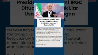 Presiden Iran Naik Pitam! IRGC Dituding Bertindak Liar Usai Kirim Serangan Drone ke UEA