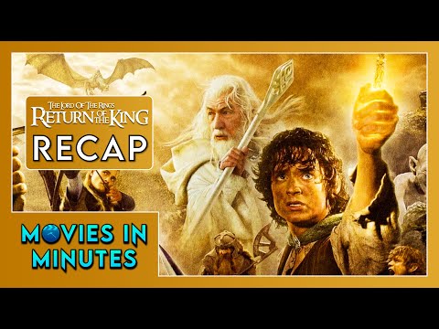 The Lord of the Rings: Return of the King in Minutes | Recap