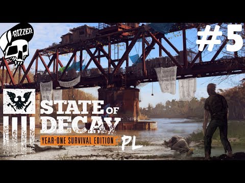 State of Decay PL #5 - Rozbudowywanie Bazy