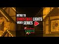 Intro To Christmas Lights Video Series