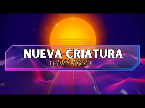 Generación Radical GR ft. Bayron Smith & el evangelista - Nueva criatura (Lyric Video)