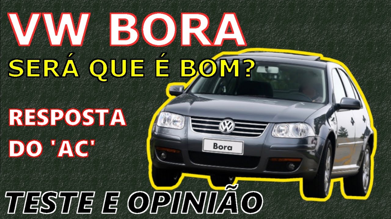 Volkswagen BORA, de 2001 a 2011 - Informações, Pontos Positivos e Negativos - Será que Vale a Pena?
