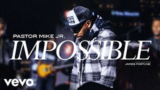 Musik-Video-Miniaturansicht zu Impossible Songtext von Pastor Mike Jr. & James Fortune