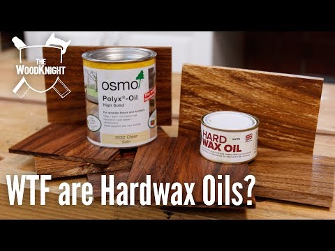 WTF are Hardwax Oils?