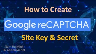 How to Create Google reCAPTCHA Site Key and Secret Key