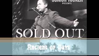 Ancient Of Days- Junior Tucker