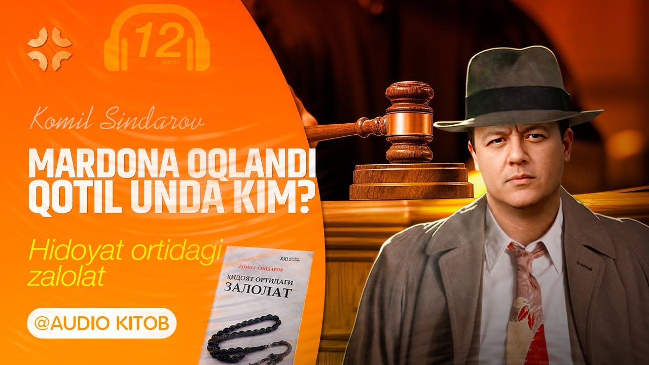Hidoyat Ortidagi Zalolat 12-qism |KOMIL SINDAROV| #audiokitob