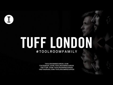 Toolroom Family - Tuff London (DJ Mix)