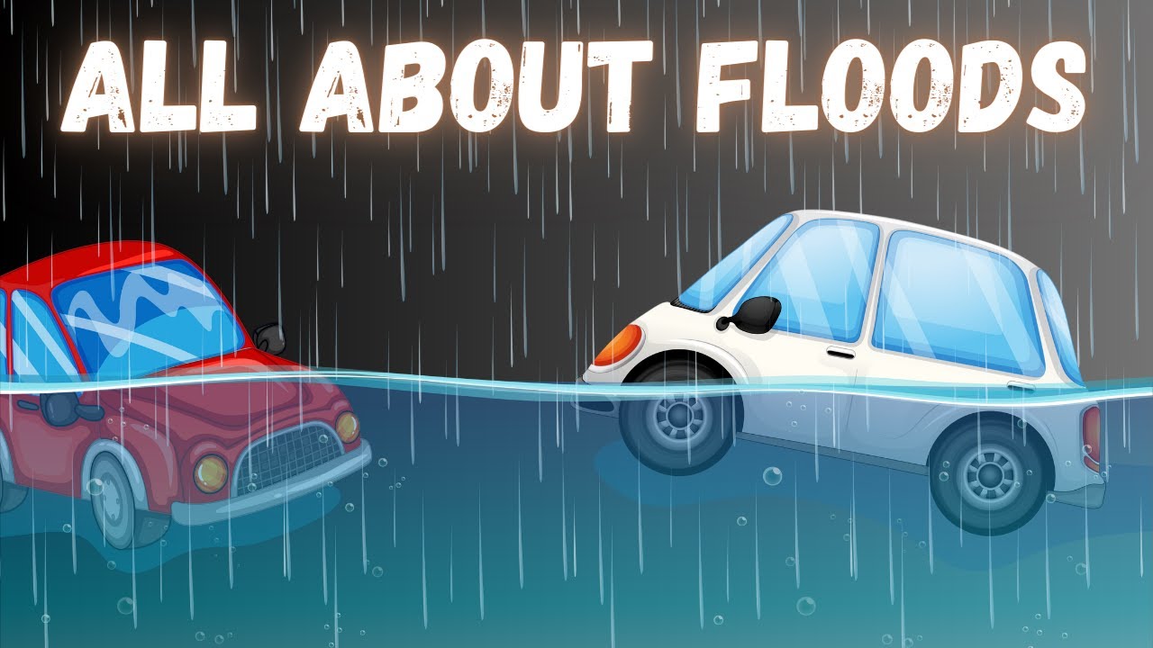 All About Floods for Kids - Causes & Safety Explained