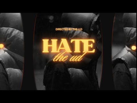 THE U.D - HATE [OFFICIAL MUSIC VIDEO] 2K24