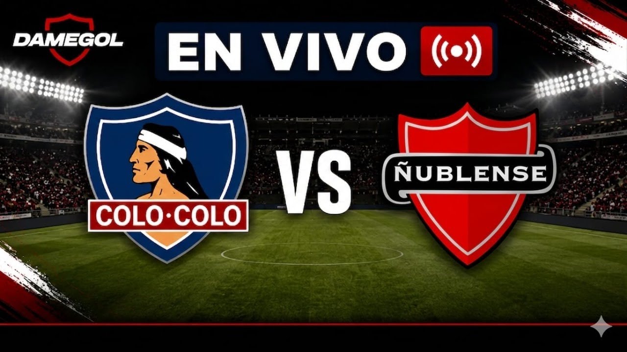 ⚪⚫ LIGA DE PRIMERA | TRANSMISIÓN EN VIVO: COLO COLO VS ÑUBLENSE DESDE EL MONUMENTAL ⚫⚪
