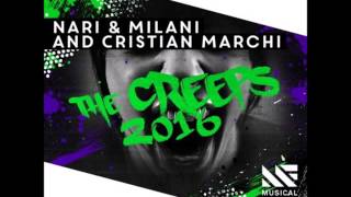 Nari & Milani and Cristian Marchi - The Creeps 2016 (Extended Mix)