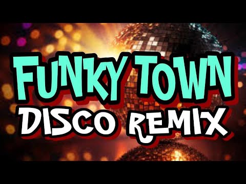 FUNKY TOWN [ DISCO REMIX 2024 ] [ DJ REX TAMBOK REMIX OFFICIAL ] [ KMC DJSS ]