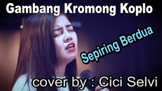 Download lagu SEPIRING BERDUA - Cipt : YUDHIHANA - Cover by : Cici Selvi - gambang kromong mp3 Download lagu SEPIRING BERDUA - Cipt : YUDHIHANA - Cover by : Cici Selvi - gambang kromong mp3