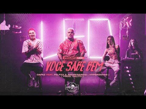 DaPaz - ''Você Sabe Bem" Feat. Felp 22 & Andressinha (Prod. Palito)