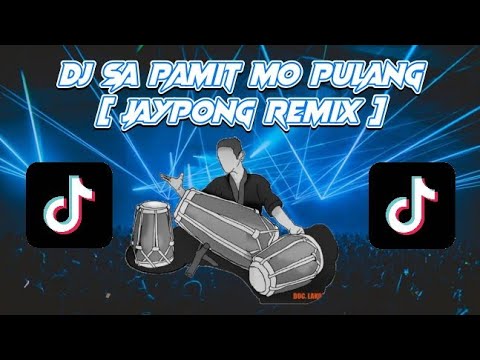 DJ SA PAMIT MO PULANG 🔊 🎶 [JAYPONG REMIX ] TIKTOK VIRAL | DJ  KEJU BOOTLEG | DJ TERBARU 2020