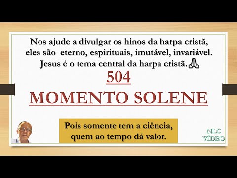 MOMENTO SOLENE - HINO 504 Harpa Cristã