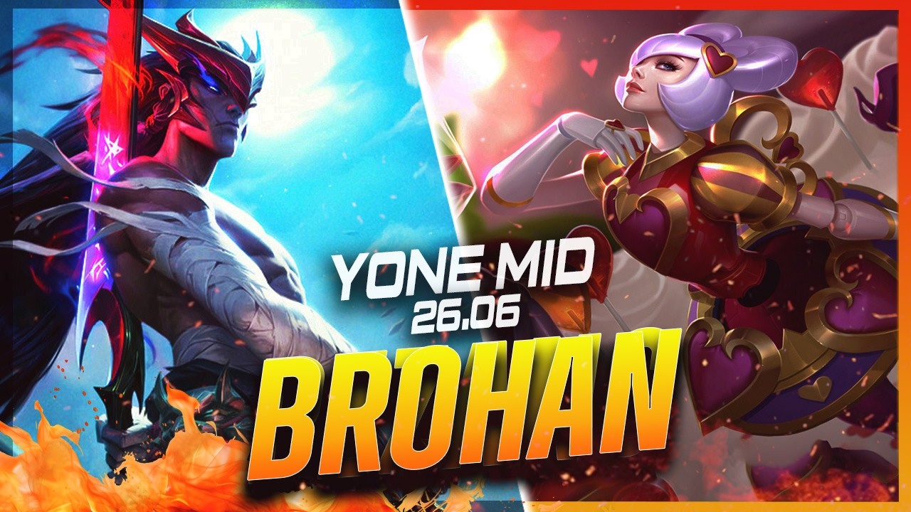 BROHAN - Yone vs Orianna MID Patch 26.6 - Yone Gameplay