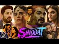 Shiddat Full HD 1080p Movie | Sunny Kaushal | Radhika Madan | Diana Penty | Story Explanation