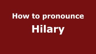 How to pronounce Hilary