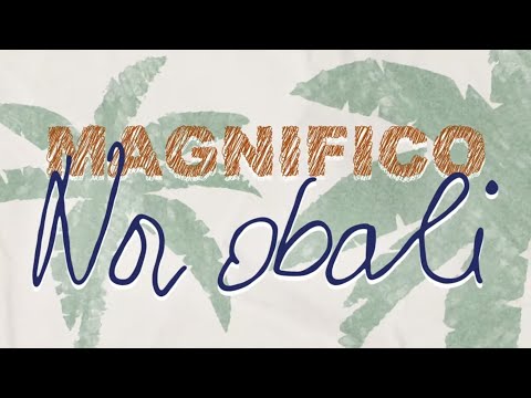 Magnfico - Na obali (lyrics video)