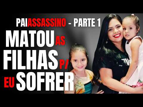 PARTE 1 - ELE MATOU MINHAS FILHAS PARA EU SOFRER... PREFERIA QUE ELE TIVESSE TIRADO A MINHA VIDA