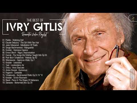 Ivry Gitlis Greatest Hits Playlist 2021 - Ivry Gitlis Best Violin Songs Collection Of All Time