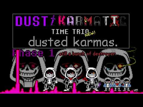 DUST!KARMATIC TIME TRIO：dusted karmas.[phase 1] new