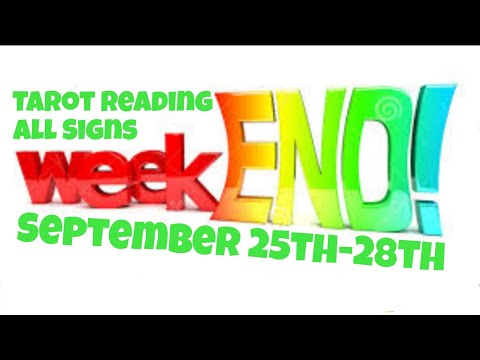 Weekend Tarot Reading All Signs September 25th-28th