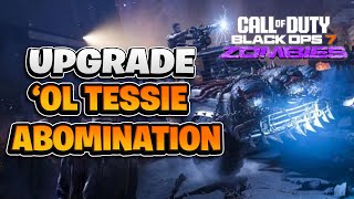 How to Upgrade Ol Tessie Abomination Head Guide Black Ops 7 Zombies Ashes of the Damned