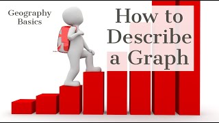 How to Describe a Graph - GEOGRAPHY BASICS