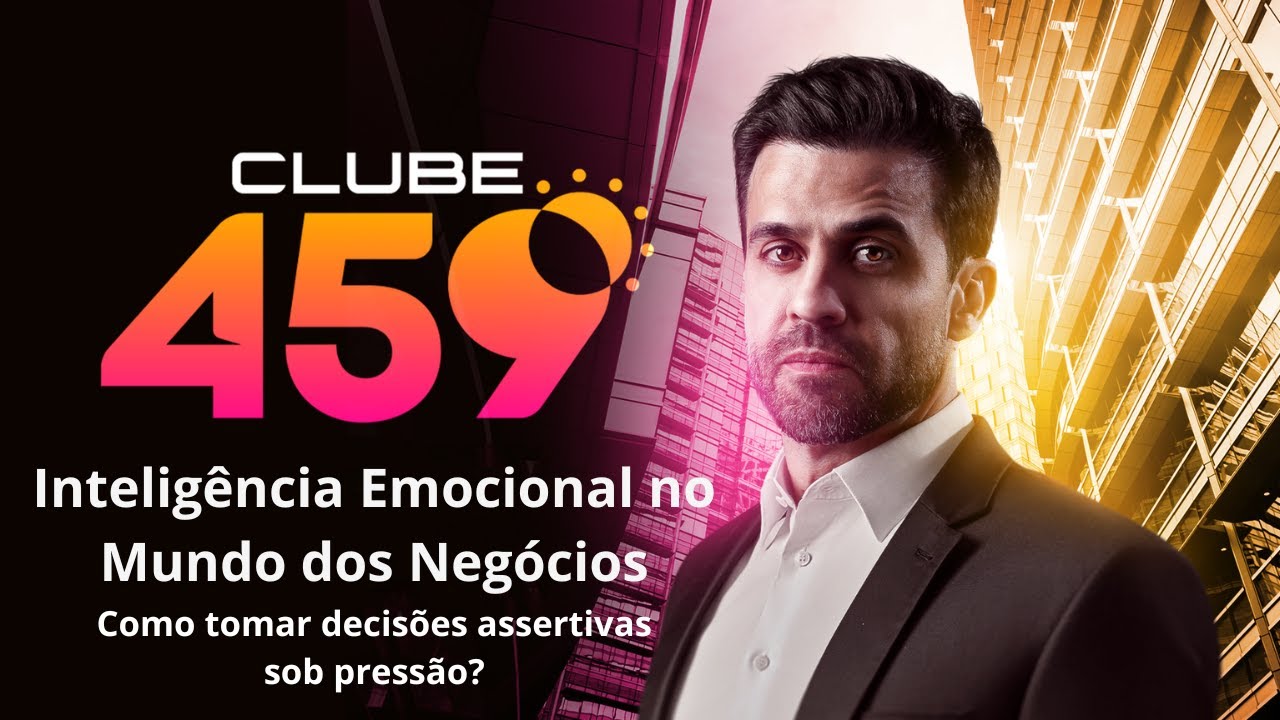 Inteligência Emocional no Mundo dos Negócios: Como tomar decisões sob pressão | 22/01/25 às 4h59!