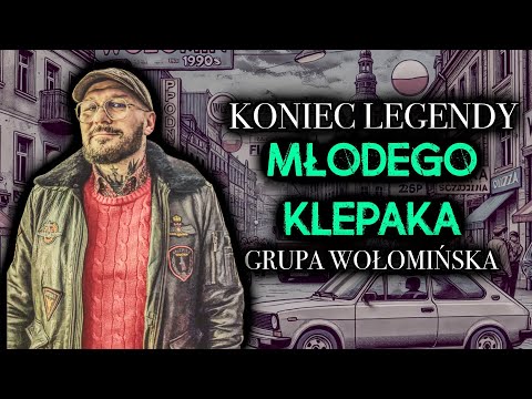THE REAL WOŁOMIN • YOUNG KLEPAK • CRIMINAL HUMAN • ASSASSINATION IN THE OKOŃ BAR • WOŁOMIN GROUP ...