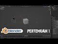 Belajar Blender 3D Untuk Pemula