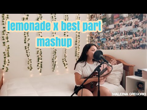 lemonade x best part (mashup) - Jeremy Passion/Daniel Ceasar | Maleyna Gregorio