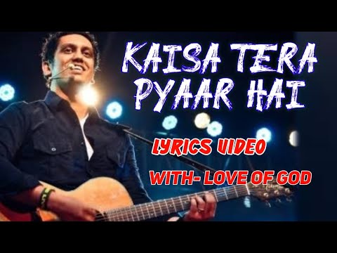 Kaisa Tera Pyaar Hai