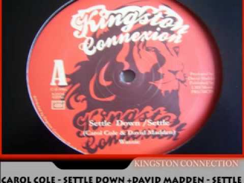 Carol Cole - Settle Down + David Madden - Dub (Kingston Connexion)