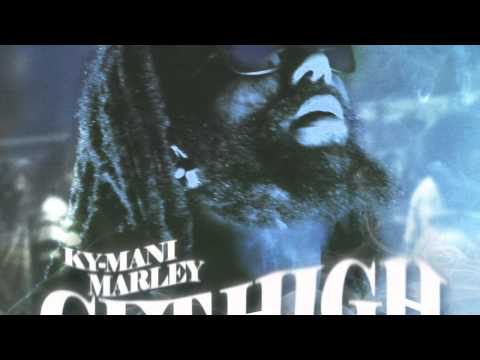 Get High - Ky Mani Marley