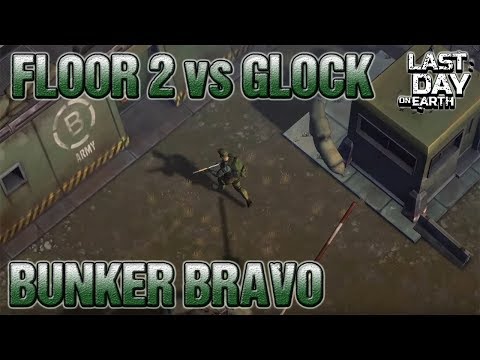 Floor 2 vs Glock Bunker Bravo - LDOE - Last Day On Earth