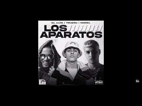 El Alfa El Jefe Ft. Trueno, Noriel - Llegaron Los Aparatos | Audio Oficial