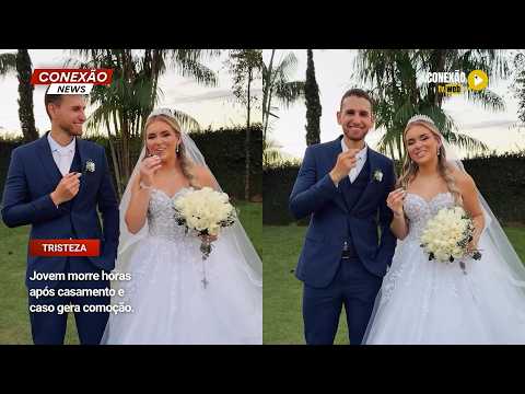 Vídeo: Jovem morre horas após casamento e caso gera comoção.