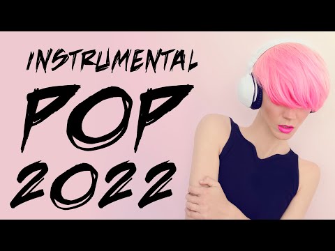 Instrumental Pop Songs 2022 | Study Music (2 Hours)