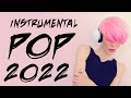 Instrumental Pop Songs 2022 | Study Music (2 Hours)