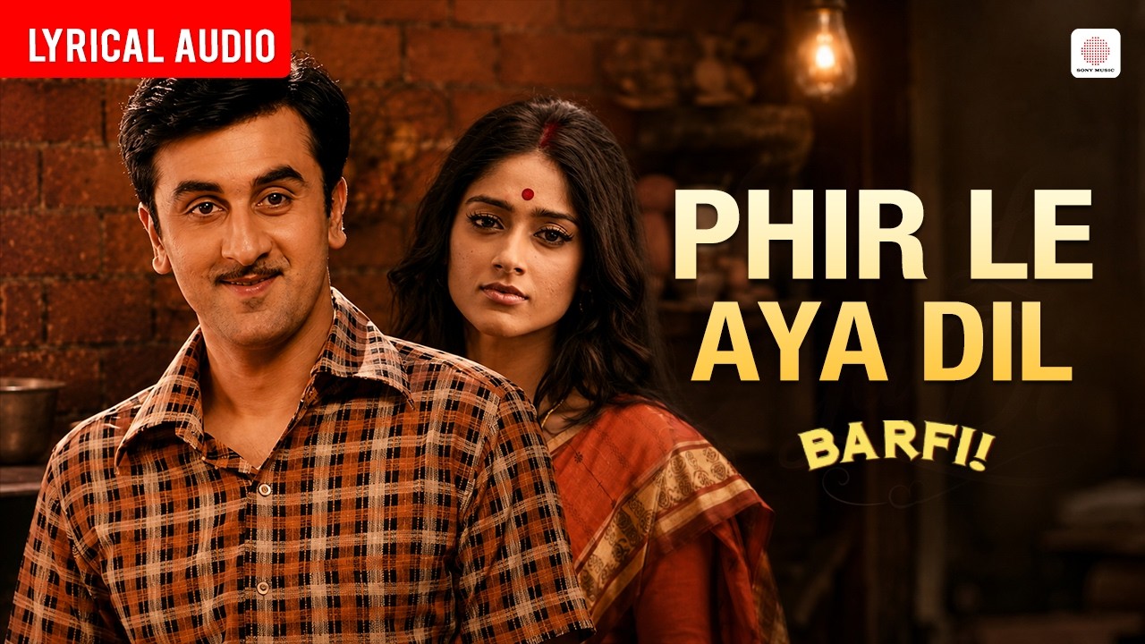 Phir Le Aya Dil - Audio Lyrical | Arijit Singh | Ranbir Kapoor, Priyanka Chopra | Pritam | Barfi